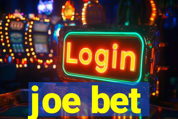 joe bet